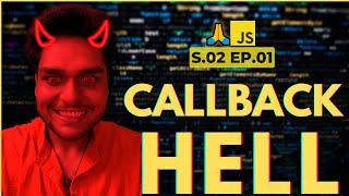 Callback Hell | Ep  01 Season 02 - Namaste JavaScript