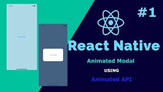 React Native Animated Modal | Animated API | Part 1