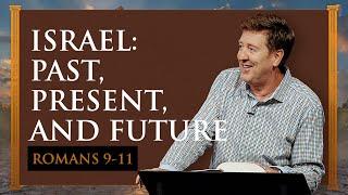 Israel:  Past, Present, and Future  |  Romans 9-11  |  Gary Hamrick