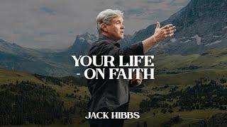 Your Life - On Faith (Hebrews 11:20-29)