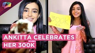 Ankitta Sharma's Celebration Of 300K On Instagram | Ek Shringaar Swabhimaan | Colors Tv