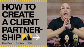 Top 7 Tips To Build a Client Partnership