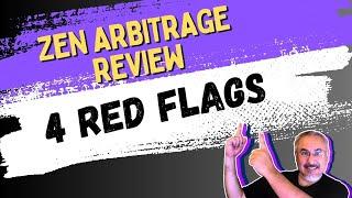 Zen Arbitrage Review  4 Red Flags 