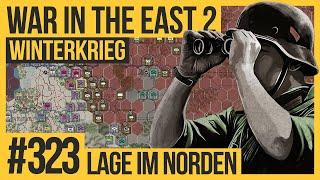 Lage im Norden #323 | WAR IN THE EAST 2 |  Die große Kampagne | Let's Play