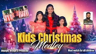 Kids Christmas Medley || Dhanya Nithya Prasastha || Must Watch for all Children || Bro John Pradeep