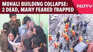 Mohali Building Collapse | Mohali Building Collapse: 2 Dead, Many Feared Trapped