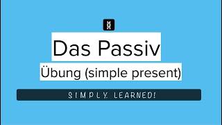 Übung zum Passive in Simple Present -