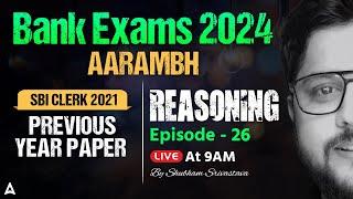 Bank Exam 2024 | SBI Clerk Prelims Previous Year Paper Reasoning by Shubham Srivastava