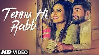 Tennu Hi Rabb: Dev Sharma (Full Song) Vinay Kapoor | Latest Punjabi Songs 2018