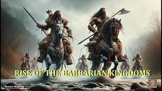 The Rise of the Barbarian Kingdoms