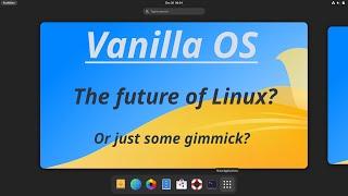 Vanilla OS is a Pointless Linux Distro