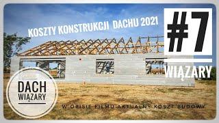 #7 Montaż wiązarów na murłacie. Koszty konstrukcji dachu. Budowa 2021. Izodom2000.