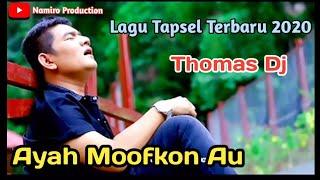 Ayah Voc Thomas Dj. Lagu Tapsel Madina Terbaru 2020 By Namiro Production