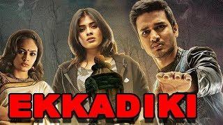 Ekkadiki (Ekkadiki Pothavu Chinnavada) Telugu Hindi Dubbed Full Movie | Nikhil Siddharth