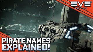 Pirate Names - Explained! || EVE Online