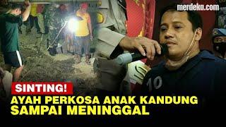 KETERLALUAN! Ayah Perkosa Anak Kandung Hingga Kejang dan Meninggal Dunia