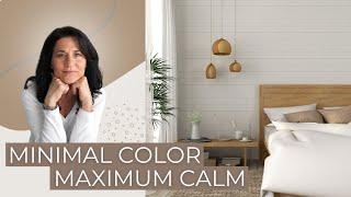 How To Design With Neutral Colors | Minimal Color, Maximum Calm | Interior Design
