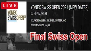  LIVE STREAMING YONEX SWISS OPEN BADMINTON 2021 | BABAK FINAL