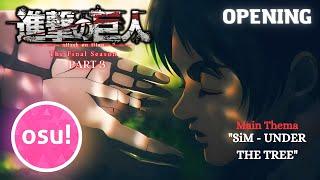 Osu! | "UNDER THE TREE" by SiM (TV Size) | Attack on Titan Season 4 (Final Season) Part 3 Opening