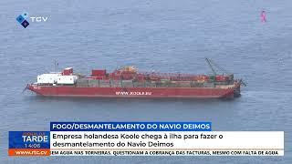 Empresa holandesa Koole chega à ilha para fazer o desmantelamento do Navio Deimos