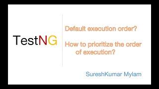 TestNG   Execution Order & Prioritization