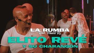 Elito Revé y su Charangón - La Rumba feat Paulo FG