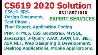 CS619 Project Solutions 2020 | cs619 SRS, Design Document, Test Phase, Viva's, Application Coding.