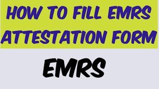 Emrs Attestation form | emrs joining process | how to fill emrs Attestation form | emrs joining