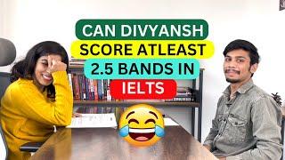 IELTS Speaking Band 2.5 - Funny Speaking Test | Behind The Scenes