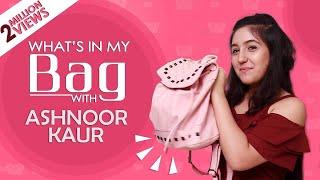 What’s In My Bag With Ashnoor Kaur | Exclusive | India Forums