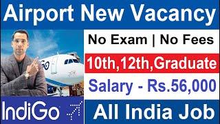 AirPort New Vacancy || Indigo ️Airlines Recruitment 2023 | Airport Jobs for Freshers #Airport