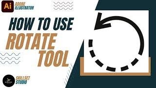 How to use ROTATE TOOL|CLASS 5|Graphic design| ADOBE ILLUSTRATOR|@Skillset-Studio