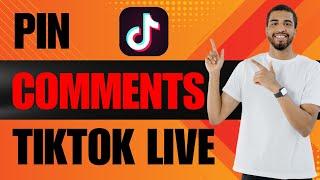 How to Pin Comments on TikTok live (2024)