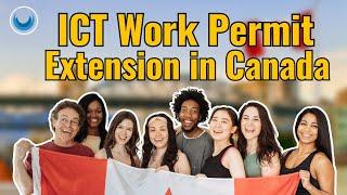 Do Not Miss These 8 Steps for ICT Work Permit Extension in Canada