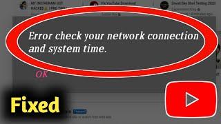 Fix YouTube Error Check Your Network Connection and System Time Problem Solved