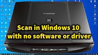 How to Scan a Document or Photo in windows 10 without  software or driver