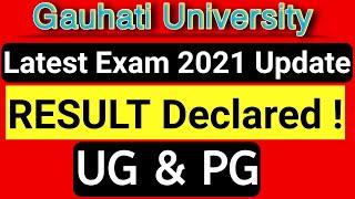 Gauhati University Exam 2021 Latest Update| UG & PG Result 2021 declared| Guwahati University