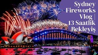 Sydney Fireworks Vlog | 13 Saatlik Bekleyiş