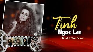 Tình (Văn Phụng) - Ngọc Lan | Có Lời Bài Hát