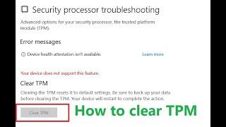 How to clear TPM (Trusted Platform Module) in Windows10 HP pavilion laptop - clear TPM greyed out