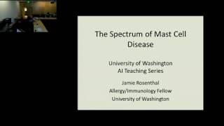 10/31/17 The Spectrum of Mast Cell Disease