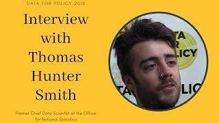 #DataforPolicy2015 - Thomas Hunter Smith, fmr Sr Data Scientist Office for National Statistics (ONS)
