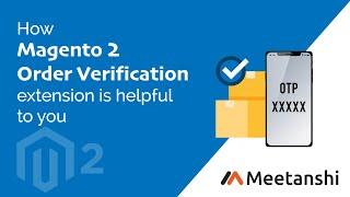 Magento 2 Order Varification by Meetanshi