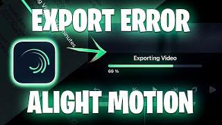 How to fix Export Error and LAG performance in Alight Motion | 8 TIPs | Theearnersend|