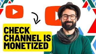 How to Check if YouTube Channel is Monetized (Best Method)