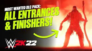 WWE 2K22 Most Wanted DLC Pack: All New DLC Entrances, Finishers & Victory Celebrations!