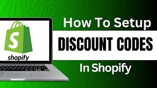 How To Setup create Discount Codes In Shopify Discount Code Tutorial