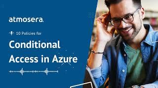 10 Policies for Conditional Access in Azure