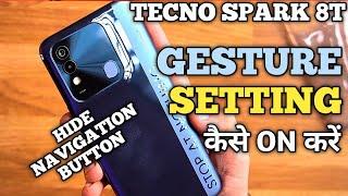 How To Hide Navigation Button in Tecno Spark 8T | Tecno Spark 8T Gesture Setting On कैसे करें