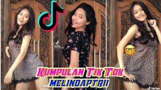 Kumpulan Tik Tok Melindaptrii Terbaru